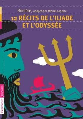 Couverture du produit · 12 récits de l'Iliade et l'Odyssée