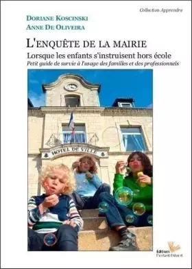 Couverture du produit · L'enquête de la mairie lorsque les enfants s'instruisent hors école