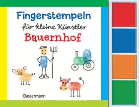 Couverture du produit · Fingerstempeln f.kl. Künstler- Bauernhof-Set: Bauernhof. Mit vier Fingerstempelfarben
