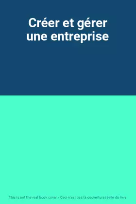Couverture du produit · Créer et gérer une entreprise