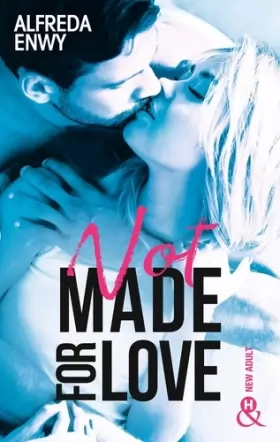 Couverture du produit · Not made for love: La nouvelle romance New Adult par l'autrice de "Love Forever"