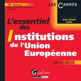 Couverture du produit · L'Essentiel des Institutions de l'Union européenne, 16ème Ed