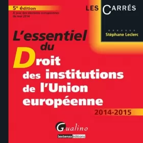 Couverture du produit · L'Essentiel du Droit des Institutions de l'Union européenne, 5ème Ed