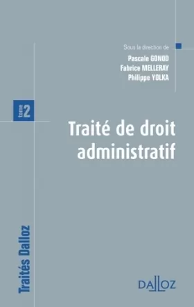 Couverture du produit · Traité de droit administratif. Tome 2 - 1re ed.: Prix spécial du livre juridique 2012 - ouvrage collectif