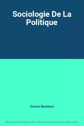 Couverture du produit · Sociologie De La Politique
