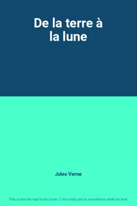 Couverture du produit · De la terre à la lune