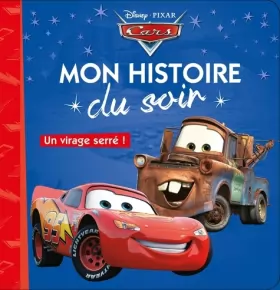 Couverture du produit · CARS - Mon Histoire du Soir - Un virage serré - Disney Pixar