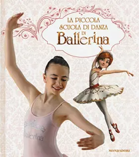 Couverture du produit · La piccola scuola di danza di Ballerina. Ediz. a colori