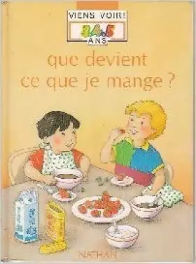Couverture du produit · Que devient ce que je mange ?