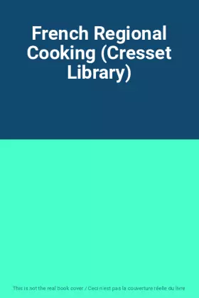 Couverture du produit · French Regional Cooking (Cresset Library)