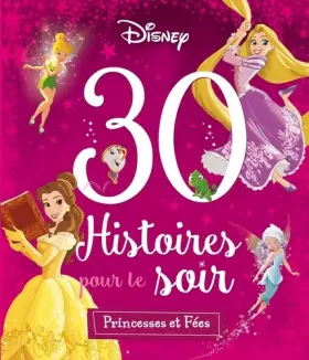 Couverture du produit · DISNEY PRINCESSES - 30 Histoires pour le Soir - Princesses et Fées
