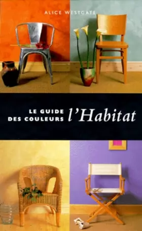 Couverture du produit · Le guide des couleurs : L'habitat