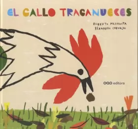 Couverture du produit · El gallo traganueces / The swallows nuts rooster