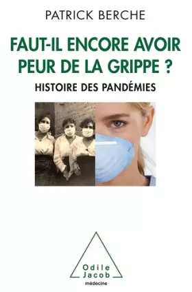 Couverture du produit · Faut-il encore avoir peur de la grippe ?: Histoire des pandémies