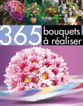 Couverture du produit · 365 bouquets à réaliser