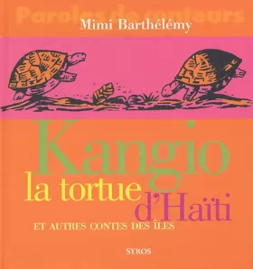 Couverture du produit · Kangio, la tortue d'Haïti et autres contes des îles