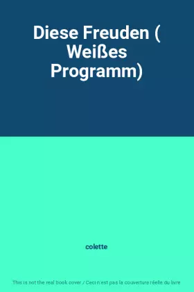 Couverture du produit · Diese Freuden ( Weißes Programm)