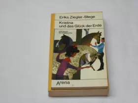 Couverture du produit · Kristina und das Glück der Erde. Eine lustige Pferdegeschichte. - Ziegler-Stege, Erika