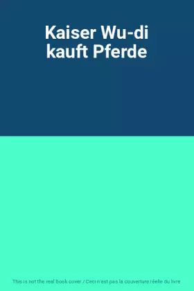 Couverture du produit · Kaiser Wu-di kauft Pferde