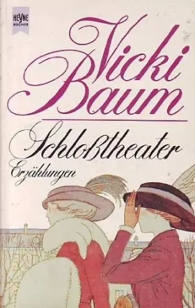 Couverture du produit · Schloßtheater. Erzählungen. - Baum, Vicki