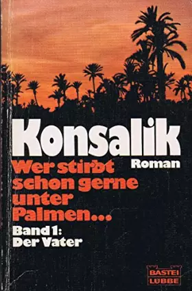 Couverture du produit · Wer stirbt schon gerne unter Palmen... - Der Vater