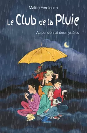 Couverture du produit · Le Club de la Pluie au Pensionnat des Mystères (Poche)