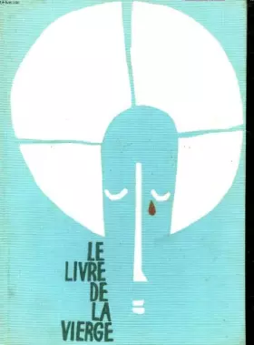 Couverture du produit · LE LIVRE DE LA VIERGE.