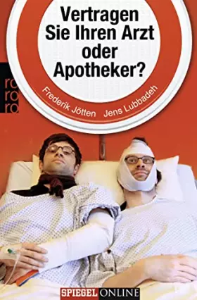 Couverture du produit · Jötten, F: Vertragen Sie Ihren Arzt oder Apotheker?
