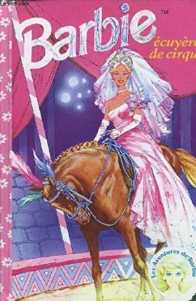 Couverture du produit · BARBIE ECUYERE DE CIRQUE