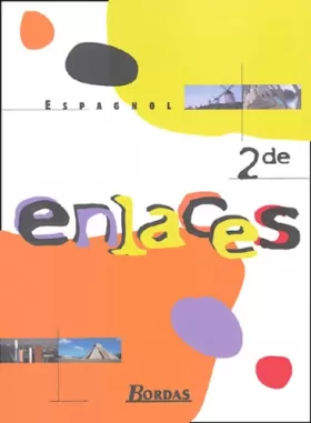 Couverture du produit · Enlaces : Espagnol LV1-LV2, 2nde (Manuel)