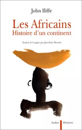 Couverture du produit · LES AFRICAINS. Histoire d'un continent