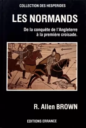 Couverture du produit · Les Normands: De la conquête de l'Angleterre à la première Croisade