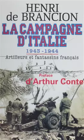 Couverture du produit · LA CAMPAGNE D'ITALIE 1943-1944. : Artilleurs et fantassins français