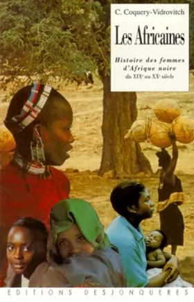 Couverture du produit · Les Africaines : Histoire des femmes d'Afrique noire du XIXe au XXe siècle
