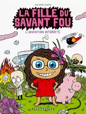 Couverture du produit · La fille du savant fou, Tome 1 : L'invention interdite
