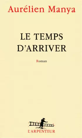 Couverture du produit · Le temps d'arriver