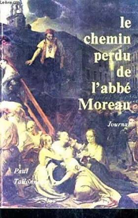 Couverture du produit · Le Chemin perdu de l'abbé Moreau : Journal