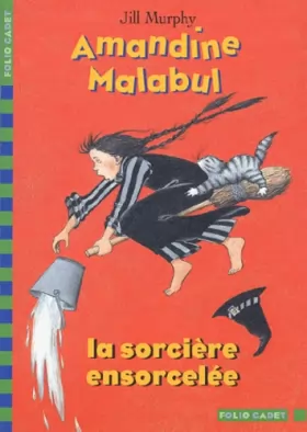 Couverture du produit · Amandine Malabul : La sorcière ensorcelée