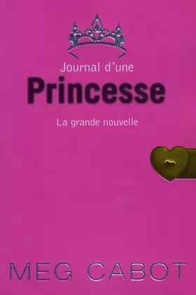 Couverture du produit · Journal d'une Princesse, Tome 1 : La grande nouvelle