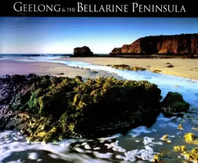 Couverture du produit · Geelong and the Bellarine Peninsula: The Spirit of Place