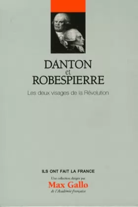 Couverture du produit · Volume 8 : Danton et Robespierre : Les deux visages de la Révolution