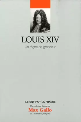 Couverture du produit · Louis XIV : Un règne de grandeur. Volume 2.