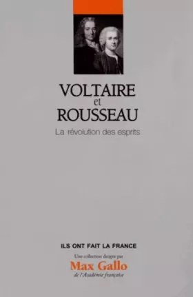 Couverture du produit · Voltaire et Rousseau - Volume 21. La révolution des esprits.