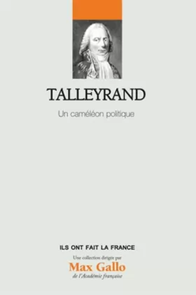 Couverture du produit · Talleyrand - Volume 24. Un caméléon politique