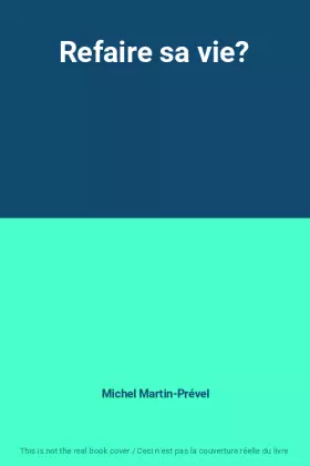 Couverture du produit · Refaire sa vie?