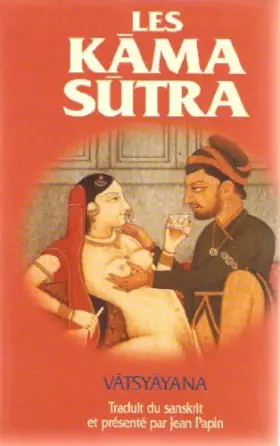 Couverture du produit · Kama Sutra the Ancient Art of Making Love: The Ancient Art of Making Love