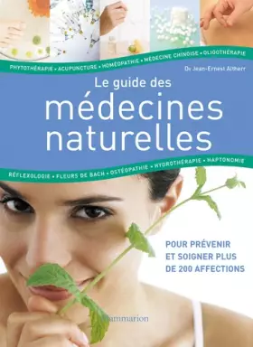 Couverture du produit · Le guide des médecines naturelles : Identifier, choisir, prévenir, guérir