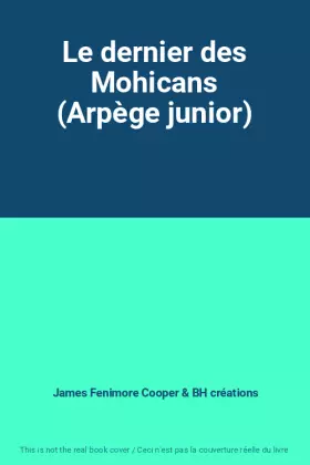Couverture du produit · Le dernier des Mohicans (Arpège junior)