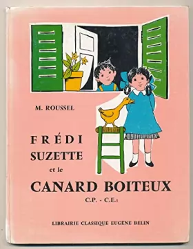 Couverture du produit · Frédi Suzette et le canard boiteux - Premier livre de lecture courante - CP et CE1
