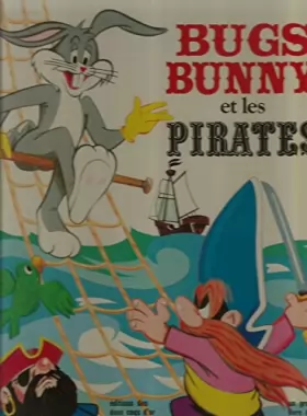 Couverture du produit · Bugs Bunny et les pirates ( Deux coqs d'or - 1976 )